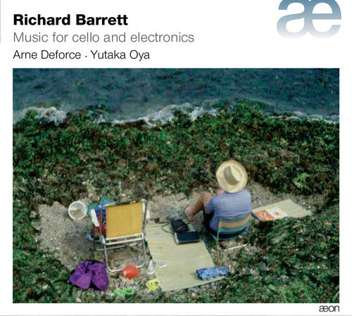 Barrett / Deforce: Richard Barrett: Music For Cello & Electronics