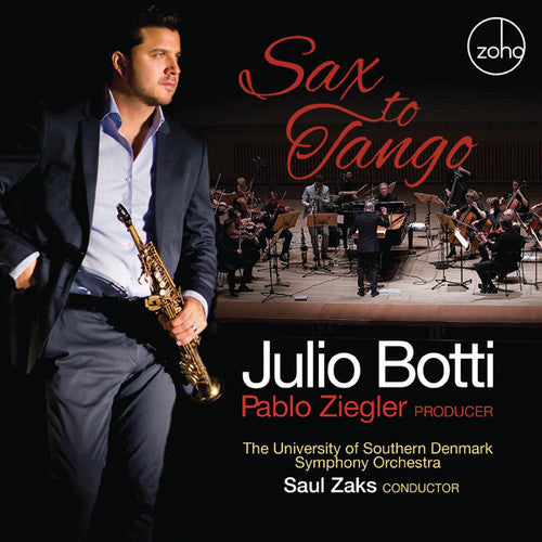 Botti, Julio / Ziegler, Pablo: Sax To Tango