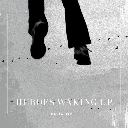 Tivel, Anna: Heroes Waking Up