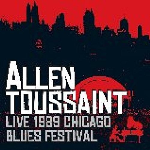 Toussaint, Allen: Live 1989 Chicago Blues Festival