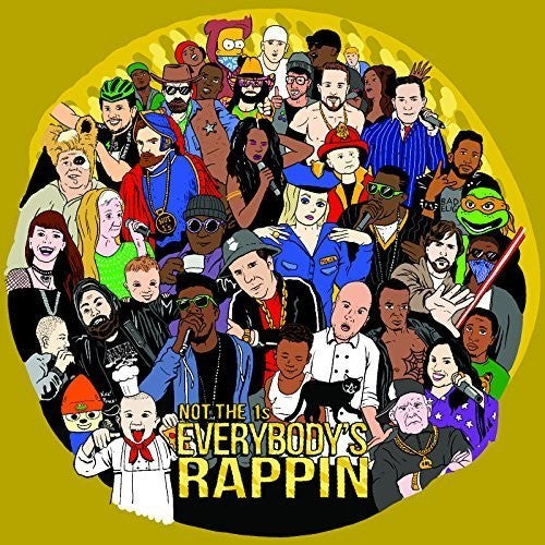 Not the 1s: Everybody's Rappin'