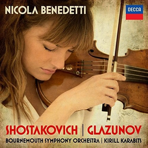 Shostakovich / Benedetti / Karabits / Bournemouth: Violin Concerto No 1: / Glazunov: Violin Concerto