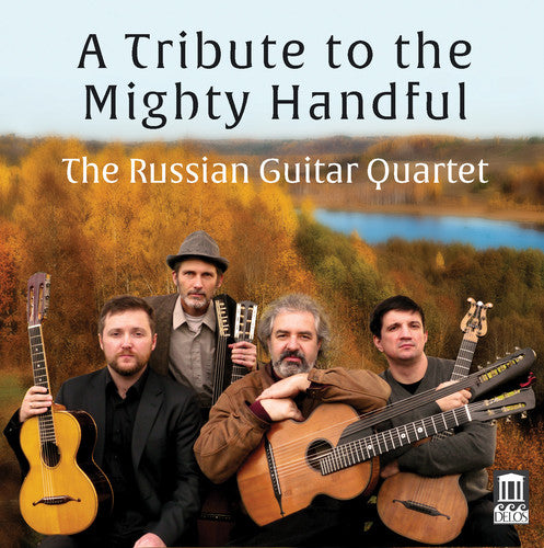 Balakirev, Mily / Russian Guitar Quartet: Tribute To The Mighty Handful