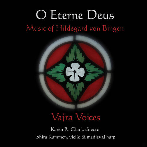 Von Bingen, Hildegard / Kammen, Shira / Clark, Karen: Hildegard Von Bingen: O Eterne Deus