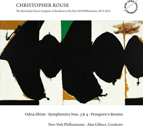 Rouse, Christopher / New York Philharmonic: Odna Zhizn - Symphonies Nos. 3 & 4 - Prospero's
