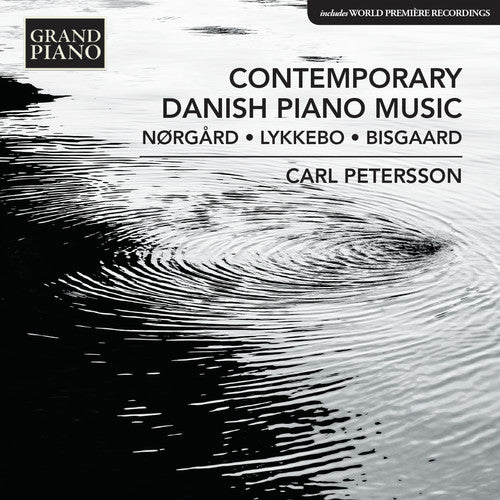 Bisgaard, Lars / Petersson, Carl: Contemporary Danish Piano Music