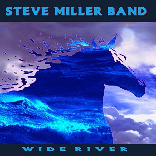 Miller, Steve: Wide River