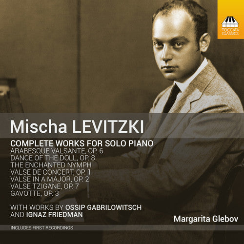 Ossip / Glebov, Margarita: Gabrilowitsch Levitzki & Friedman: Original Works