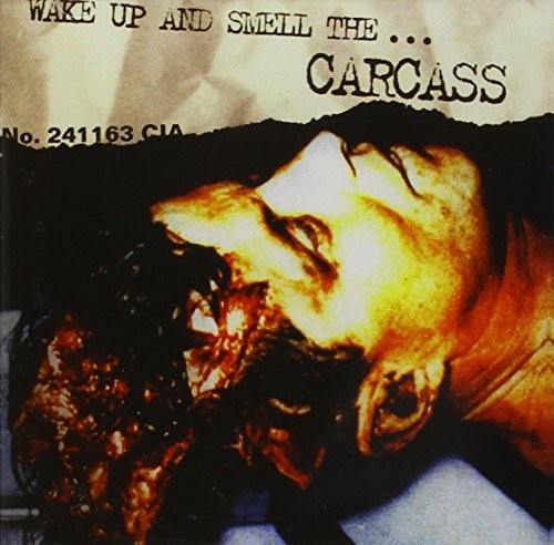Carcass: Wake Up & Smell the