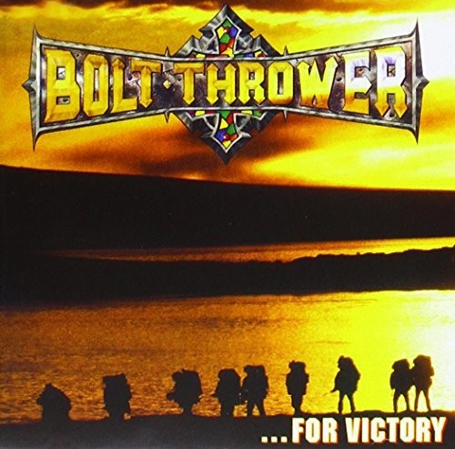 Bolt Thrower: For Victory