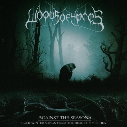 Woods of Ypres: Against the Seasons-Cold Winter Songs from the Dea