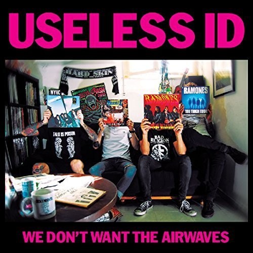 Useless ID: We Don't Want The Airwaves