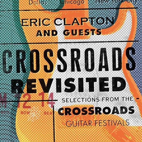 Clapton, Eric & Guests: Crossroads Revisited Selections From The Crossroads Guitar Festivals