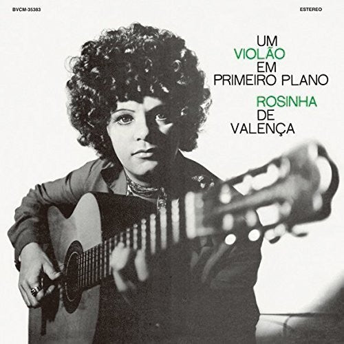 De Valenca, Rosinha: Um Violao Em Primeiro Plano