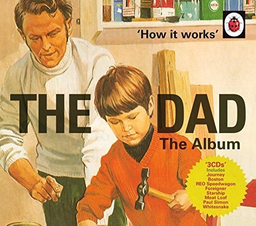 How It Works: The Dad: The Album / Various: How It Works: The Dad: The Album / Various