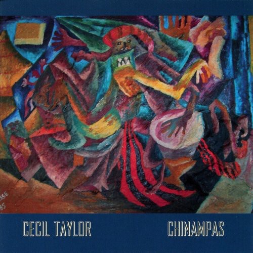 Taylor, Cecil: Chinampas