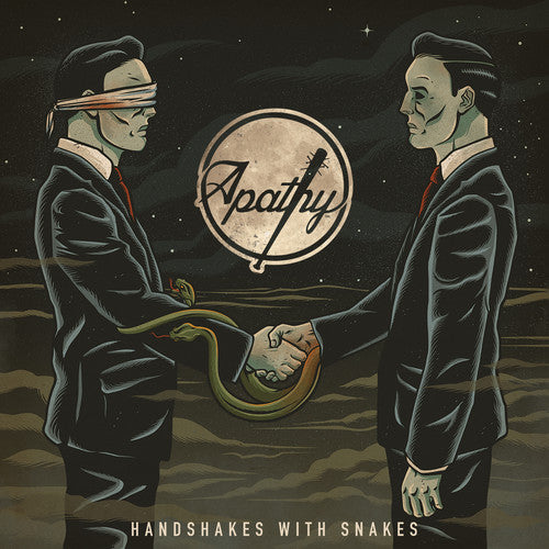 Apathy: Handshakes With Snakes