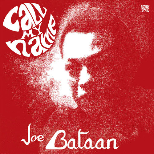 Bataan, Joe: Call My Name