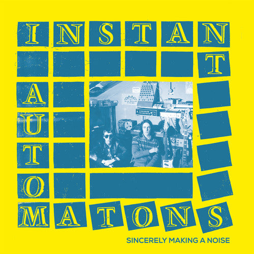 Instant Automatons: Sincerely Making A Noise