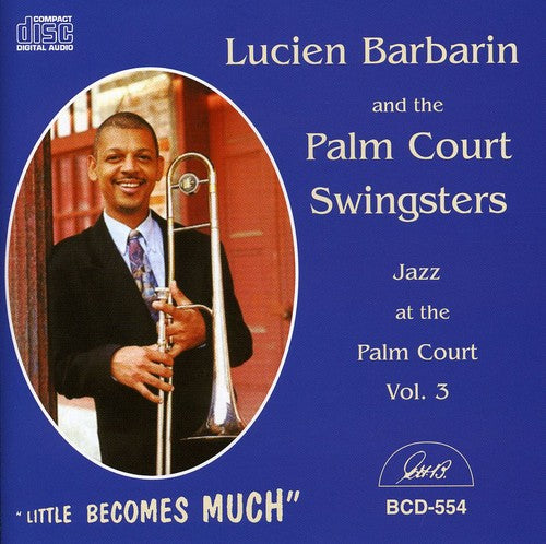 Barbarin, Lucien / Palm Court Swingsters: Jazz At The Palm Court, Vol. 3