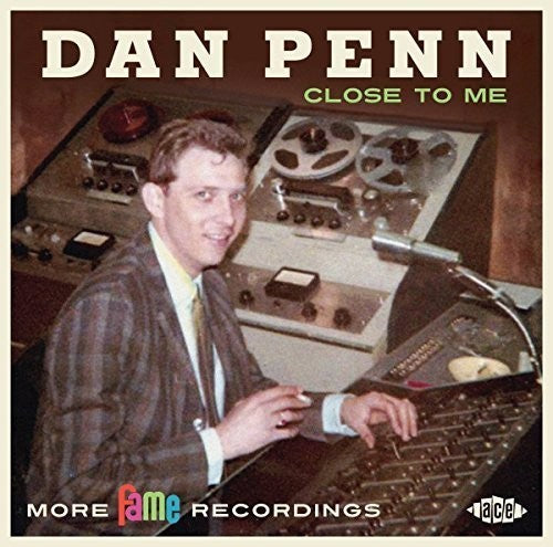 Penn, Dan: Close To Me: More Fame Recordings