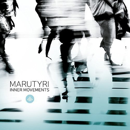 Marutyri: Inner Movements