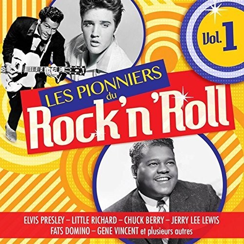 Les Pionniers Du Rock N Roll Vol 1 / Various: Les Pionniers Du Rock N Roll Vol 1 / Various