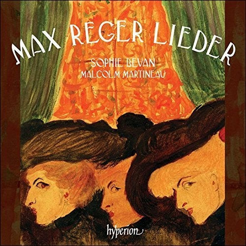 Bevan, Sophie: Songs by Max Reger