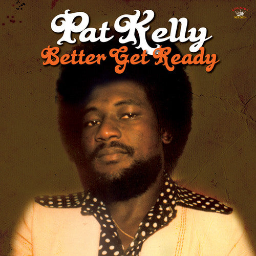 Kelly, Pat: Better Get Ready