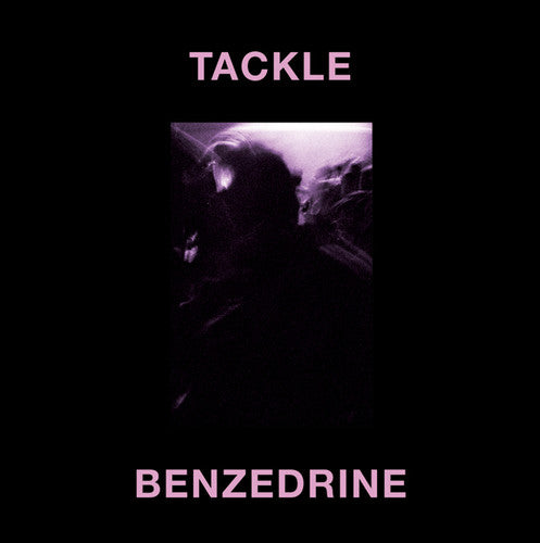 Tackle: Benzedrine