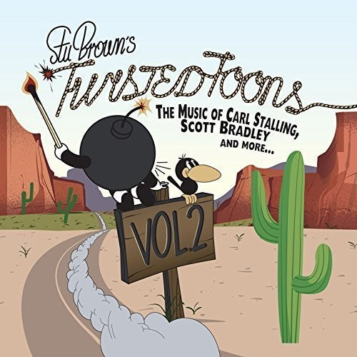 Brown, Stu: Twisted Tunes Vol 2: Music Of Carl Stalling Etc