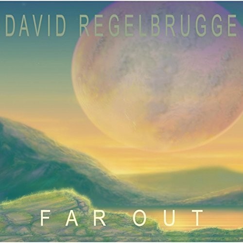 Regelbrugge, David: Far Out