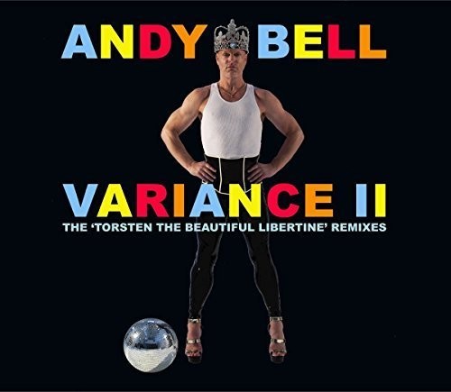 Bell, Andy: Variance II: Torsten The Beautiful Libertine Remix