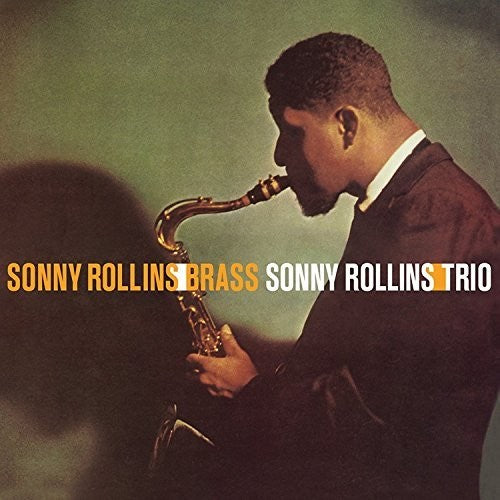 Rollins, Sonny: Brass / Trio