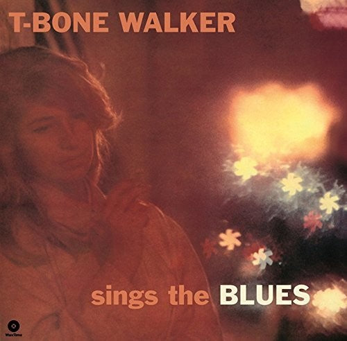 Walker, T-Bone: Sings The Blues + 4 Bonus Tracks