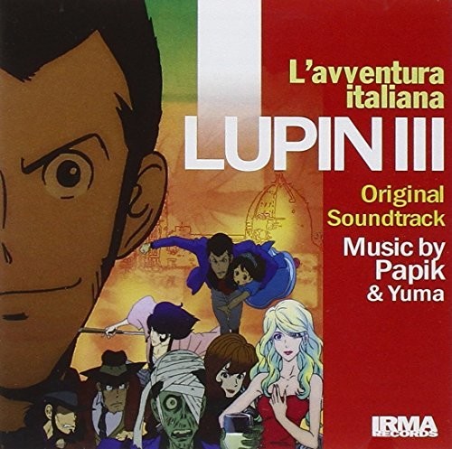 Papik / Yuma / Bruna, Ely: Lupin III: L'Avventura Italiana (Original Soundtrack)