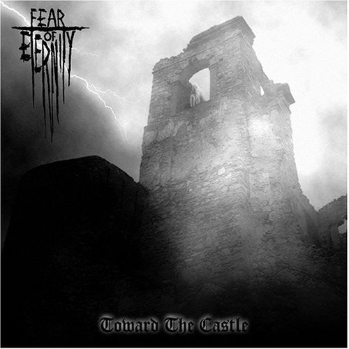 Fear of Eternity: Toward the Castle