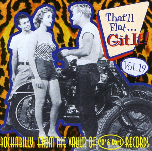 That'Ll Flat Git It! 19 / Various: That'll Flat Git It, Vol. 19