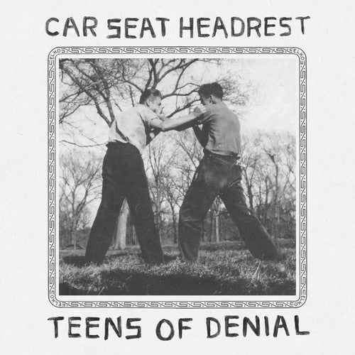 Car Seat Headrest: Teens Of Denial