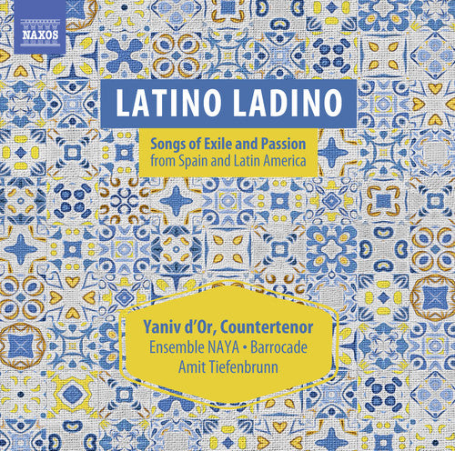 D'or Yaniv: Latino Ladino: Songs Of Exile & Passion From Spain