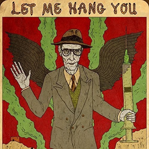 Burroughs, William S.: Let Me Hang You
