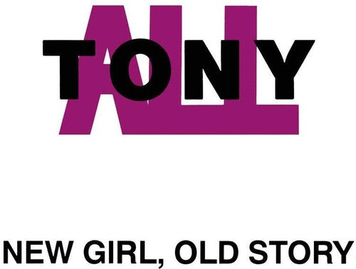 Tonyall: New Girl Old Story
