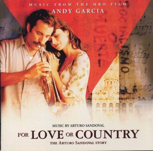 For Love or Country: Arturo Sandoval Story / O.S.T: For Love or Country: Arturo Sandoval Story (Original Soundtrack)