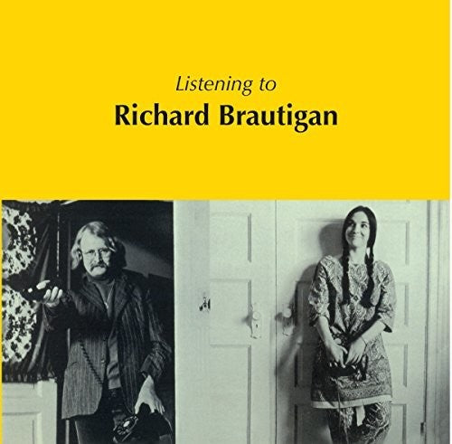 Brautigan, Richard: Listening To Richard Brautigan