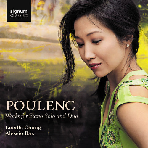 Poulenc, F. / Chung, Lucille / Bax, Alessio: Poulenc: Works For Piano Solo & Duo