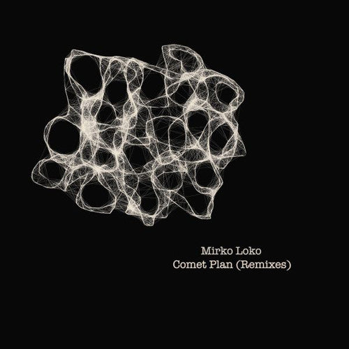 Loko, Mirko: Comet Plan (remixes)