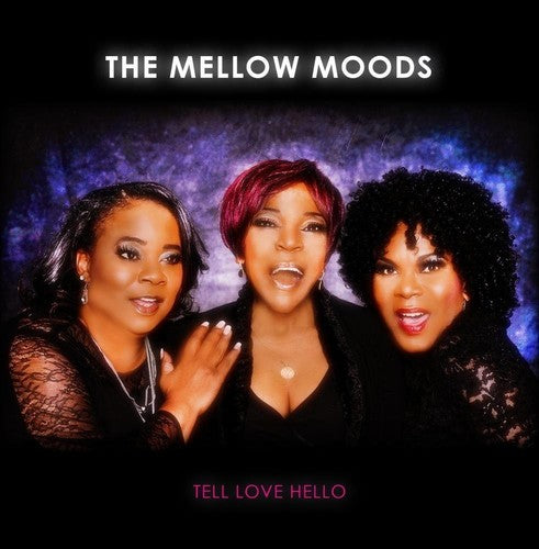 Mellow Moods: Tell Love Hello