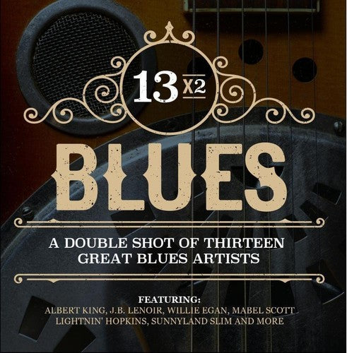 13X2 Blues: Double Shot Thirteen Great Blues / Var: 13x2 Blues - A Double Shot Of Thirteen Great Blues Artists