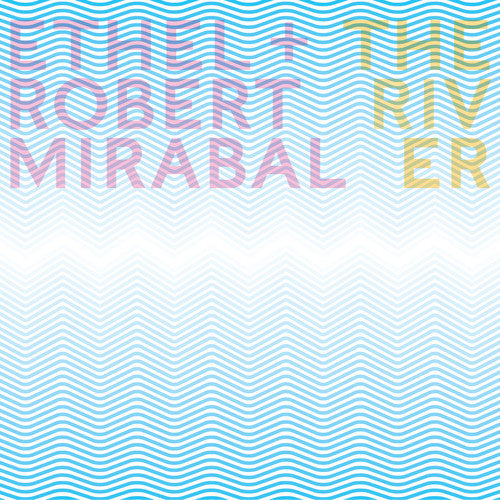 Farris / Ethel / Mirabal: River