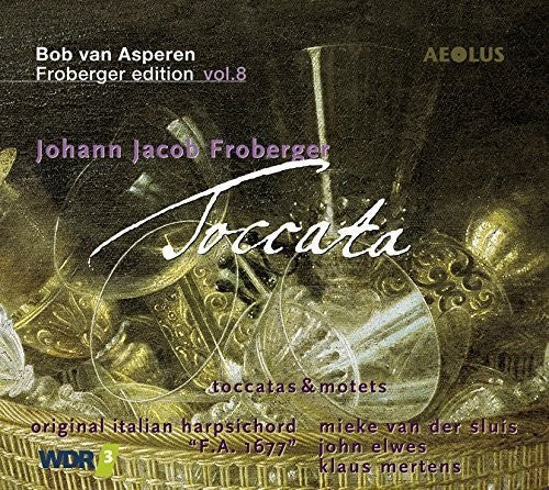 Froberger / Moller / Pietsch: Johann Jacob Froberger: Toccata